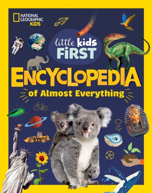 Little Kids First Encyclopedia of Almost Everything - Cool Facts About Space, Science, Volcanoes, Dinosaurs, Rockets, Rocks and Minerals and More!