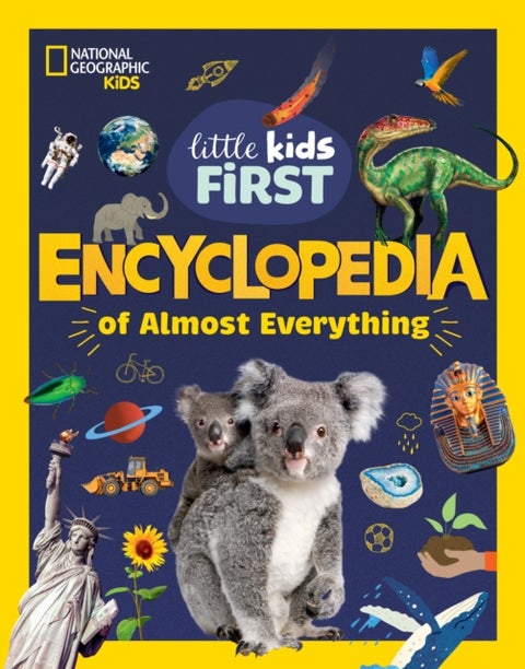Little Kids First Encyclopedia of Almost Everything - Cool Facts About Space, Science, Volcanoes, Dinosaurs, Rockets, Rocks and Minerals and More!