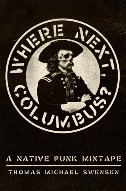 Where Next, Columbus? Volume 27 - A Native Punk Mixtape