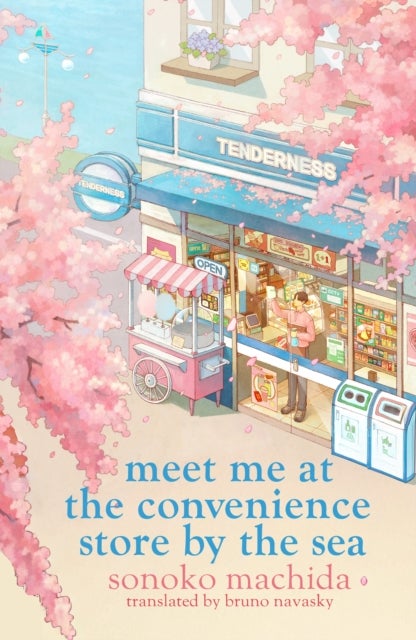 Meet Me at the Convenience Store by the Sea - Return to the heartwarming Japanese series that has sold a million copies worldwide