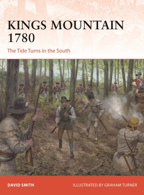 Kings Mountain 1780 - The Tide Turns in the South