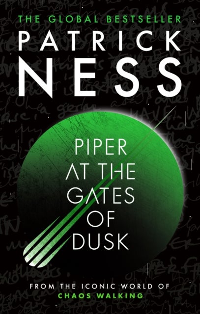 Piper at the Gates of Dusk - A gripping dystopian tale of bravery and brotherhood for fans of THE HUNGER GAMES and PROJECT HAIL MARY from the author of A Monster Calls