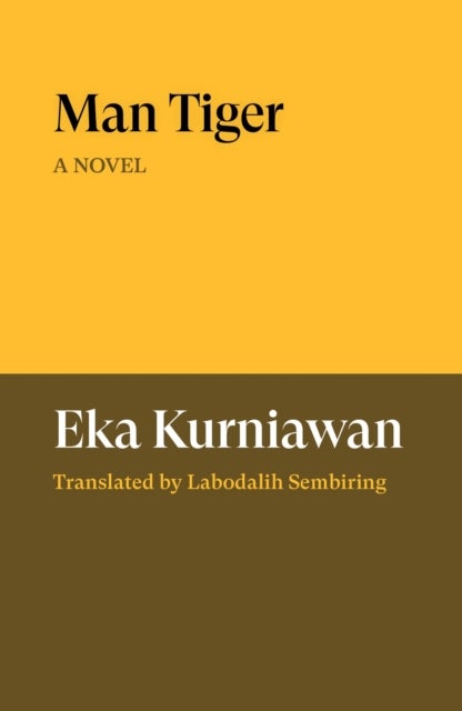 Man Tiger - A Novel
