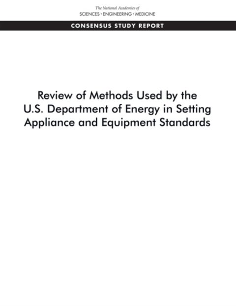 Review of Methods Used by the U.S. Department of Energy in Setting Appliance and Equipment Standards