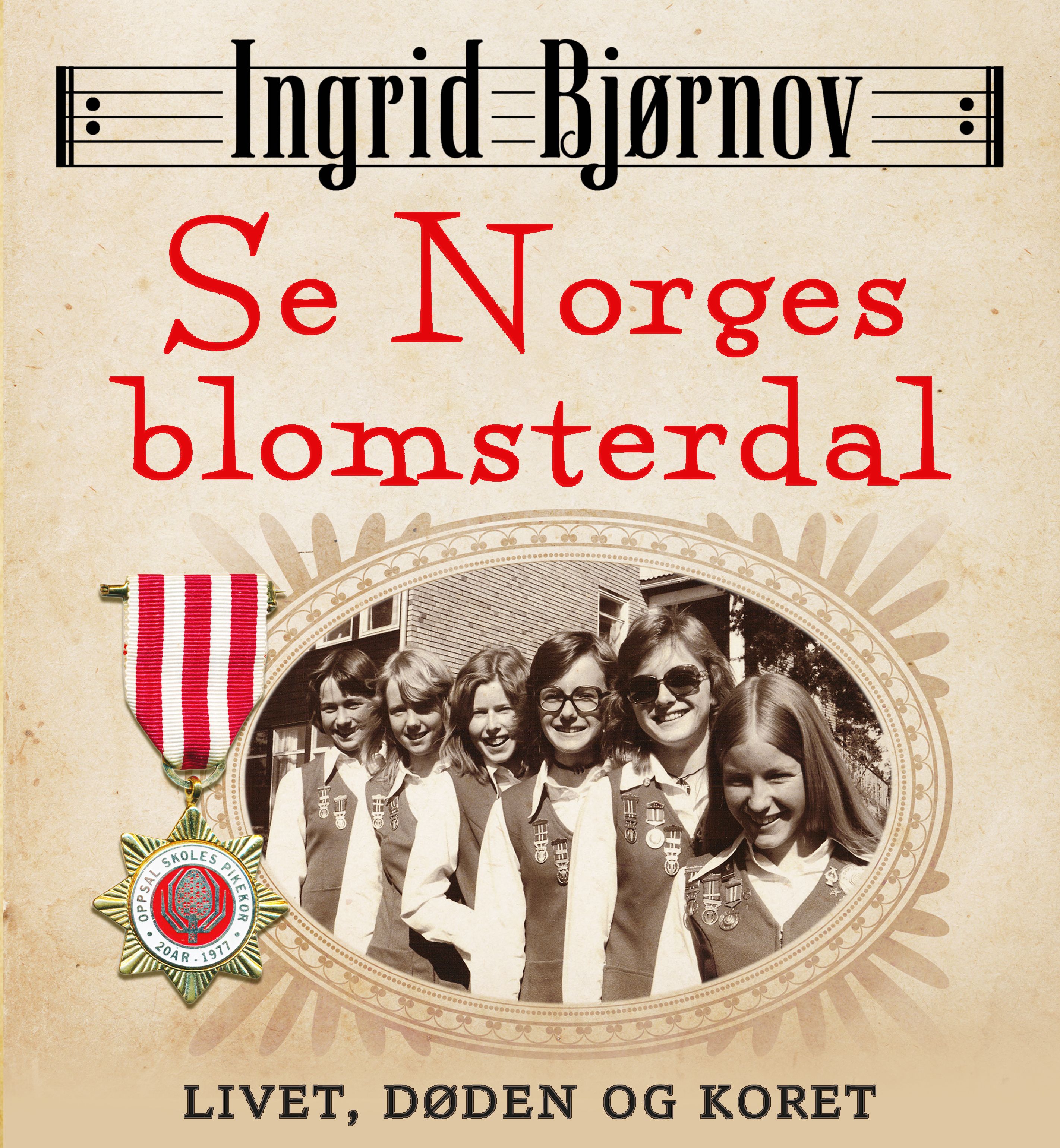 Se Norges blomsterdal - livet, døden og koret