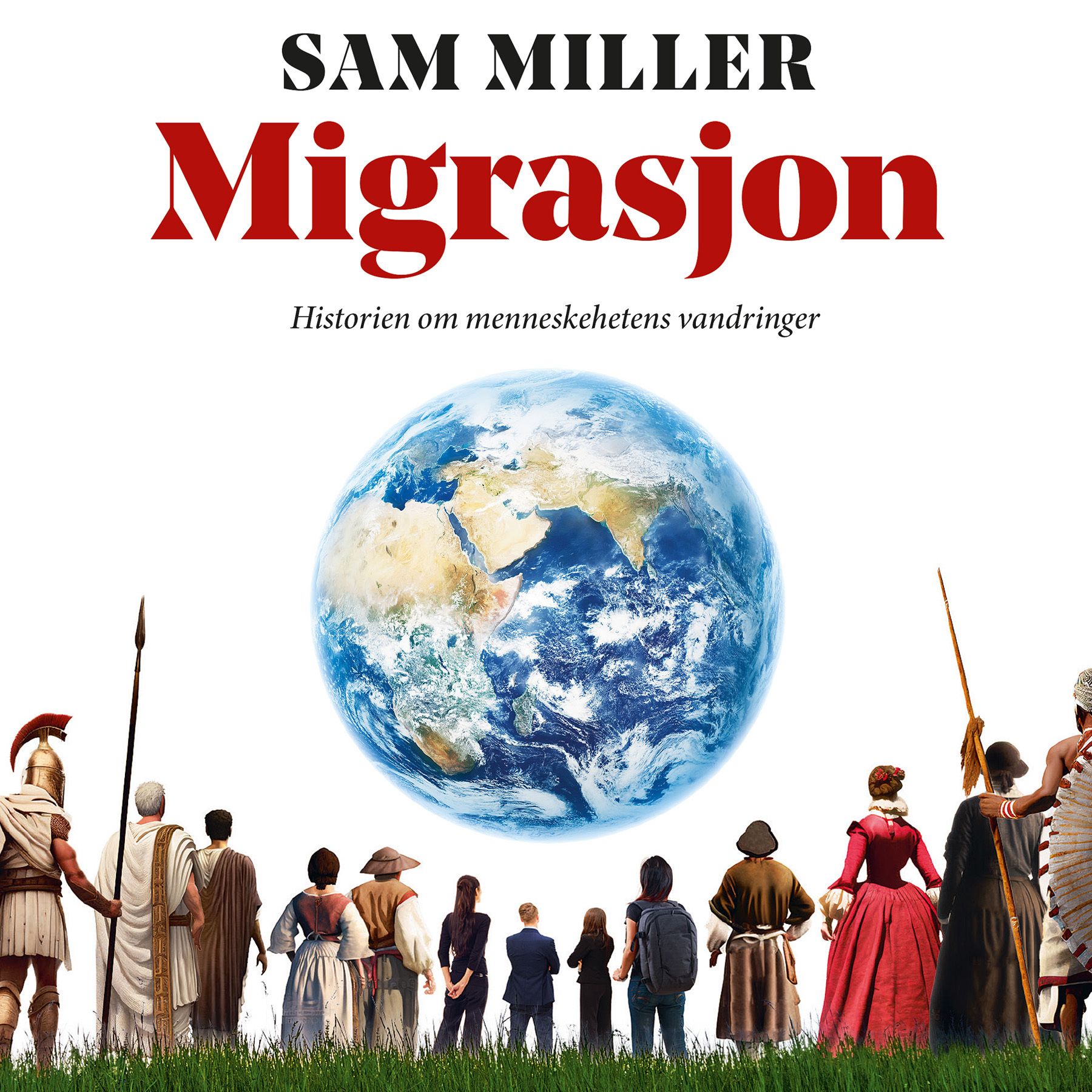 Migrasjon - historien om menneskehetens vandringer