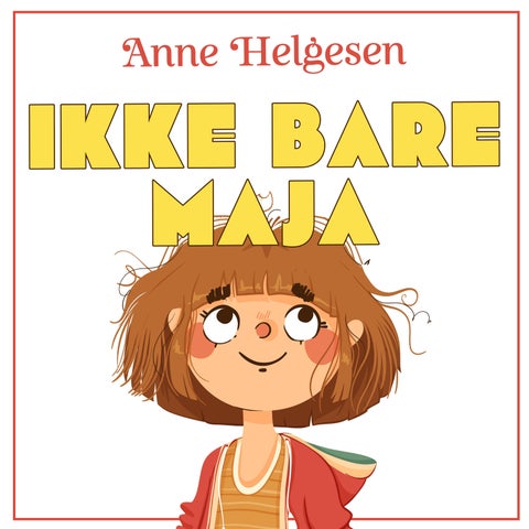 Ikke bare Maja