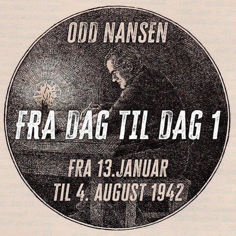 Fra dag til dag - 1 : Fra 13. januar til 4. august 1942 : fra 13. januar til 4. august 1942