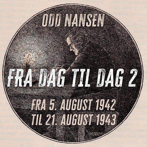 Fra dag til dag - 2 : Fra 5. august 1942 til 21. august 1943