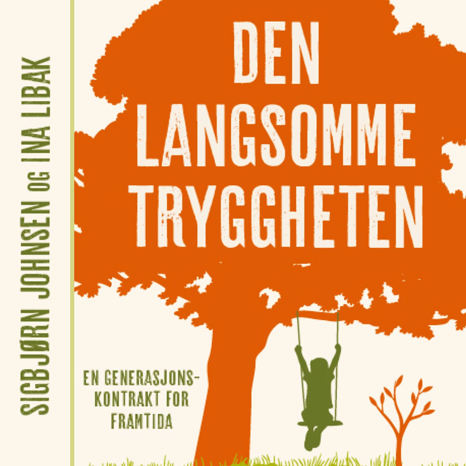 Den langsomme tryggheten