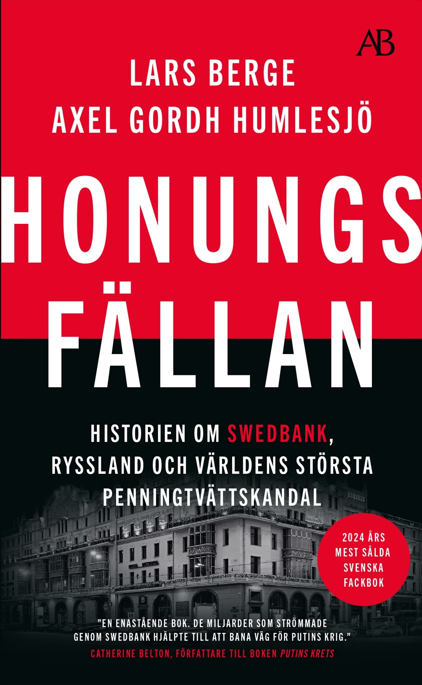 Honungsfällan - historien om Swedbank, Ryssland och världens största penningtvättskandal