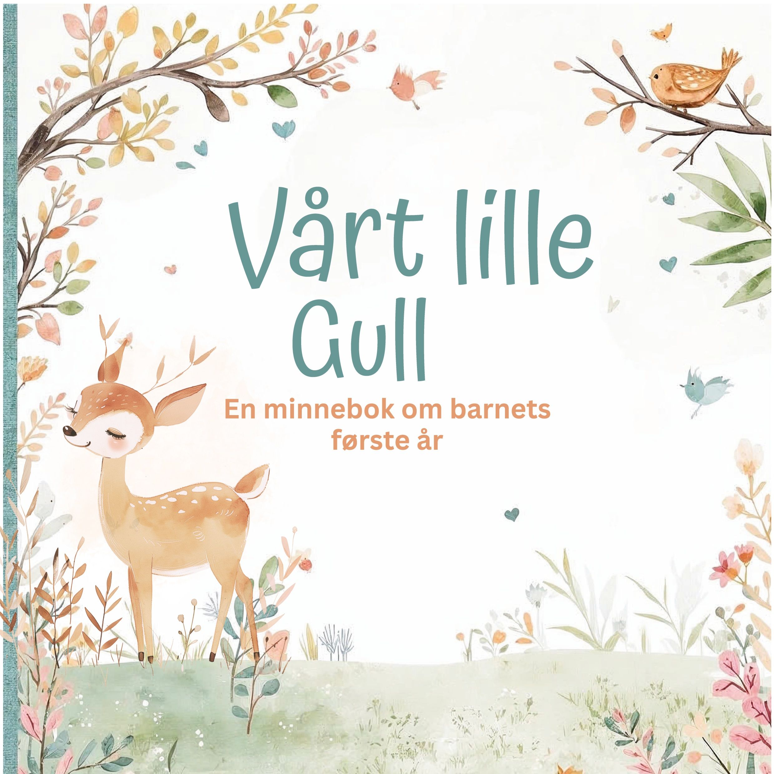 Vårt lille gull - en minnebok om barnets første år