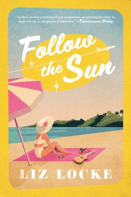 Follow the Sun - A Novel