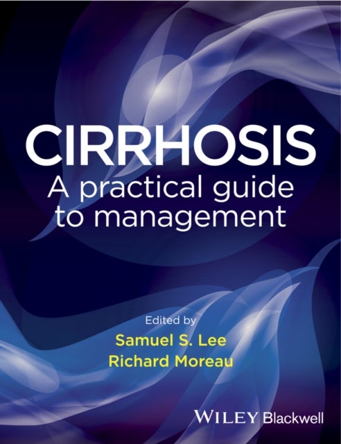 Cirrhosis – A practical guide to management - A Practical Guide to Management
