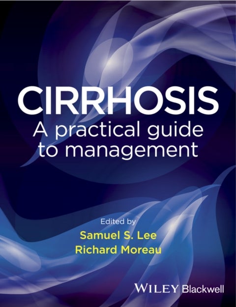 Cirrhosis – A practical guide to management - A Practical Guide to Management