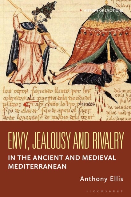 Envy, Jealousy and Zeal in the Ancient and Medieval Mediterranean