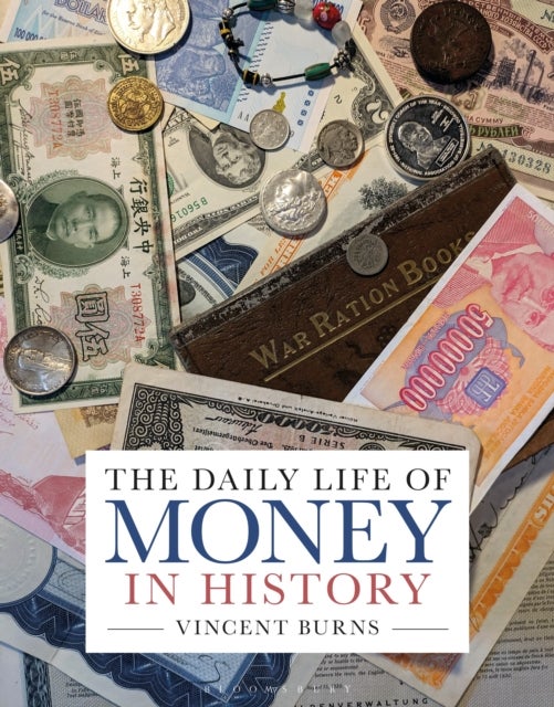 The Daily Life of Money in History