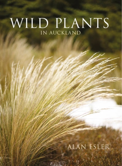 Wild Plants in Auckland - paperback