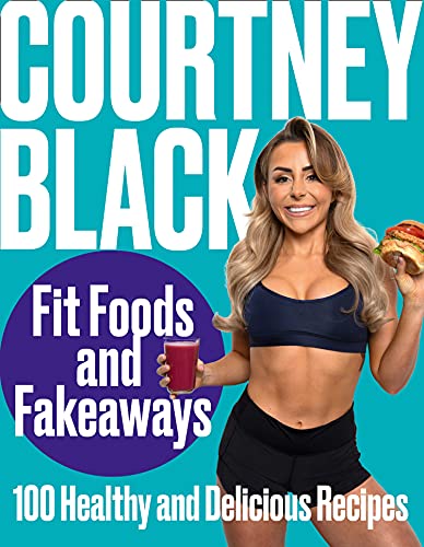 FIT FOODS & FAKEAWAYS HB - 100 Healthy and Delicious Recipes