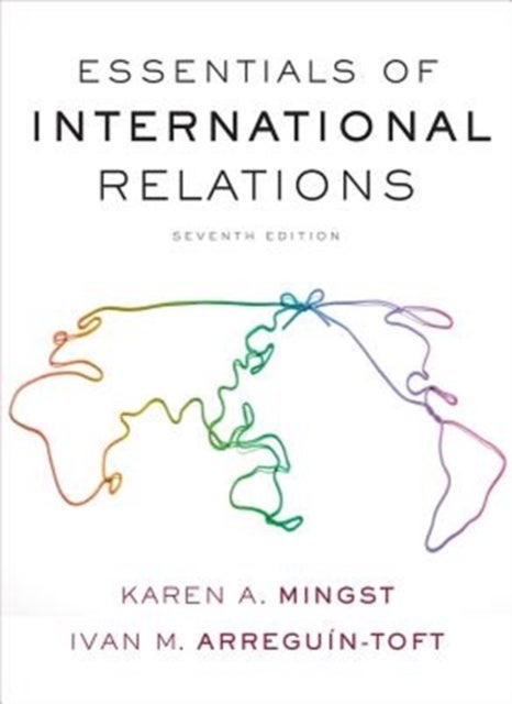 Essentials of international relations av Karen A. Mingst