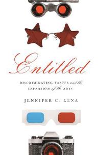 Entitled - Discriminating Tastes and the Expansion of the Arts