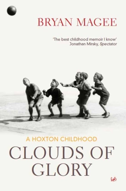 Clouds Of Glory - A Childhood in Hoxton