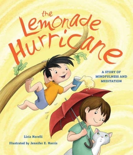 The Lemonade Hurricane – A Story of Mindfulness and Meditation - A Story of Mindfulness and Meditation