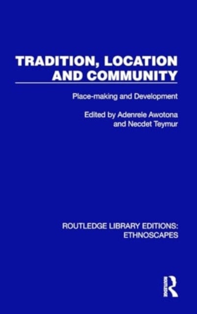 Tradition, Location and Community