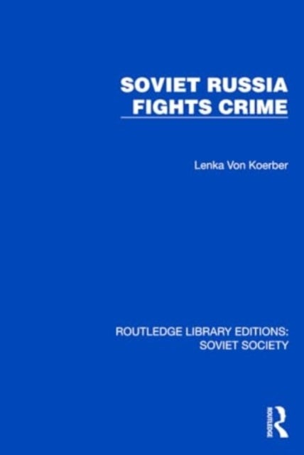 Soviet Russia Fights Crime