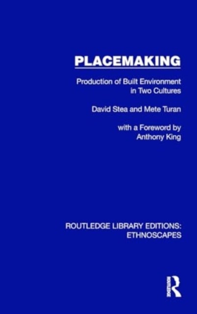 Placemaking - Production of Built Environment in Two Cultures