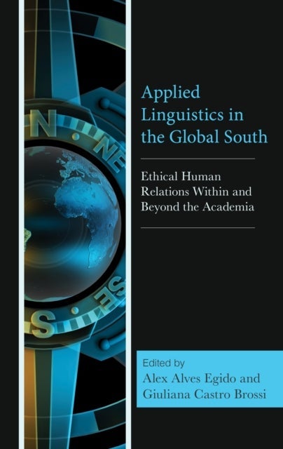 Applied Linguistics in the Global South - Ethical Human Relations Within and Beyond the Academia