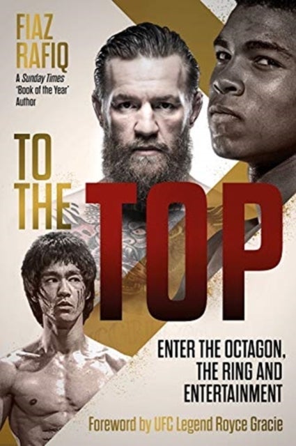 To The Top - Enter the Octagon, The Ring, and Entertainment