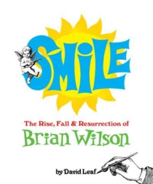Smile - The Rise, Fall, and Resurrection of Brian Wilson