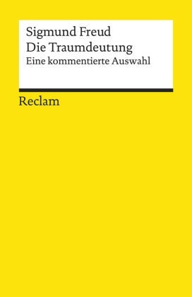 Die Traumdeutung - Eine kommentierte Auswahl