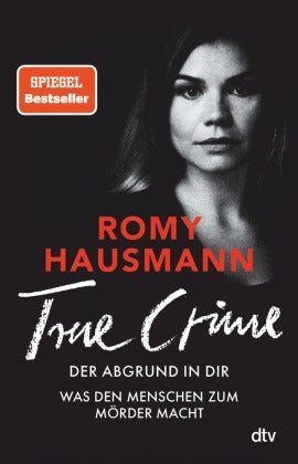 True crime - Der Abgrund in dir  Was den Menschen zum Mörder ma