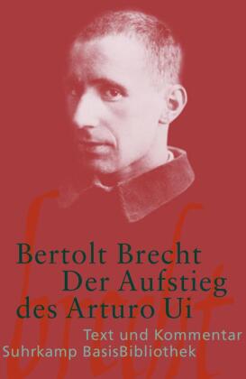 Der Aufstieg des Arturo Ui - Text und Kommentar