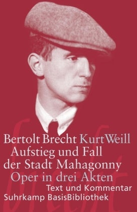 Aufstieg und Fall der Stadt Mahagonny - Oper in drei Akten