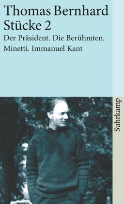 Stücke 2 - Der Präsident Die Berühmten Minetti Immanuel Kant