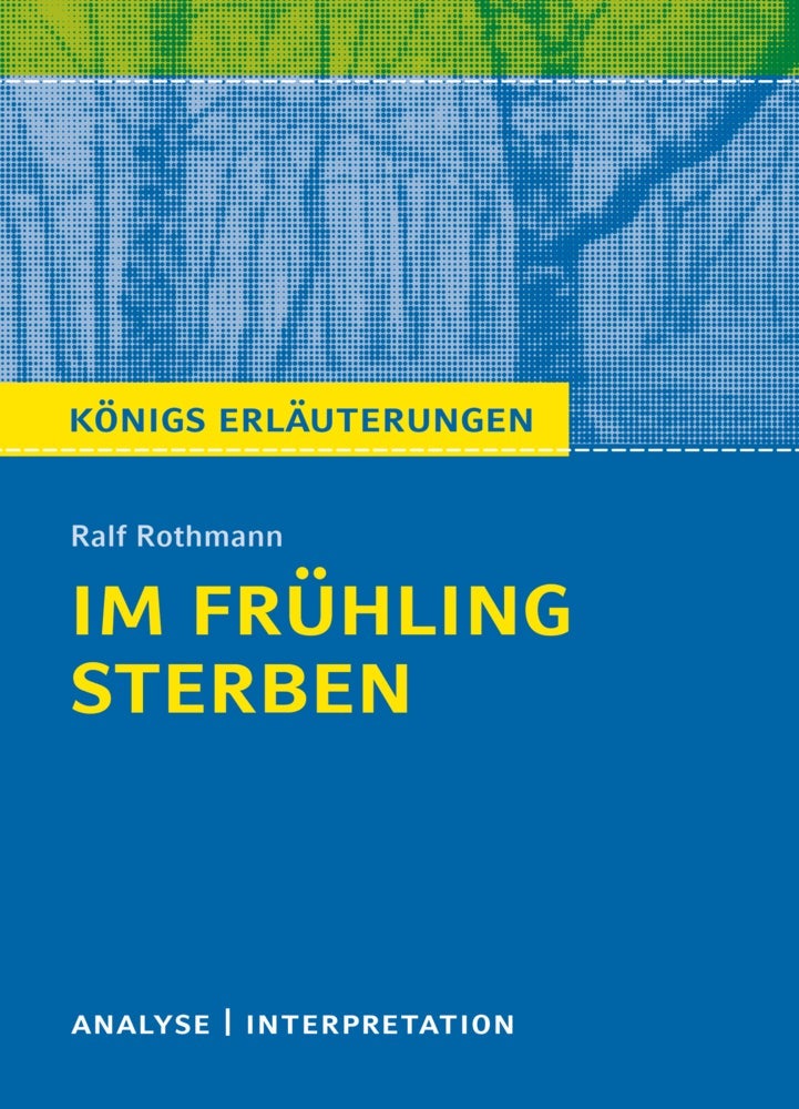 Im frühling sterben - Königs erläuterungen