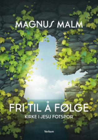 Fri til å følge - kirke i Jesu fotspor