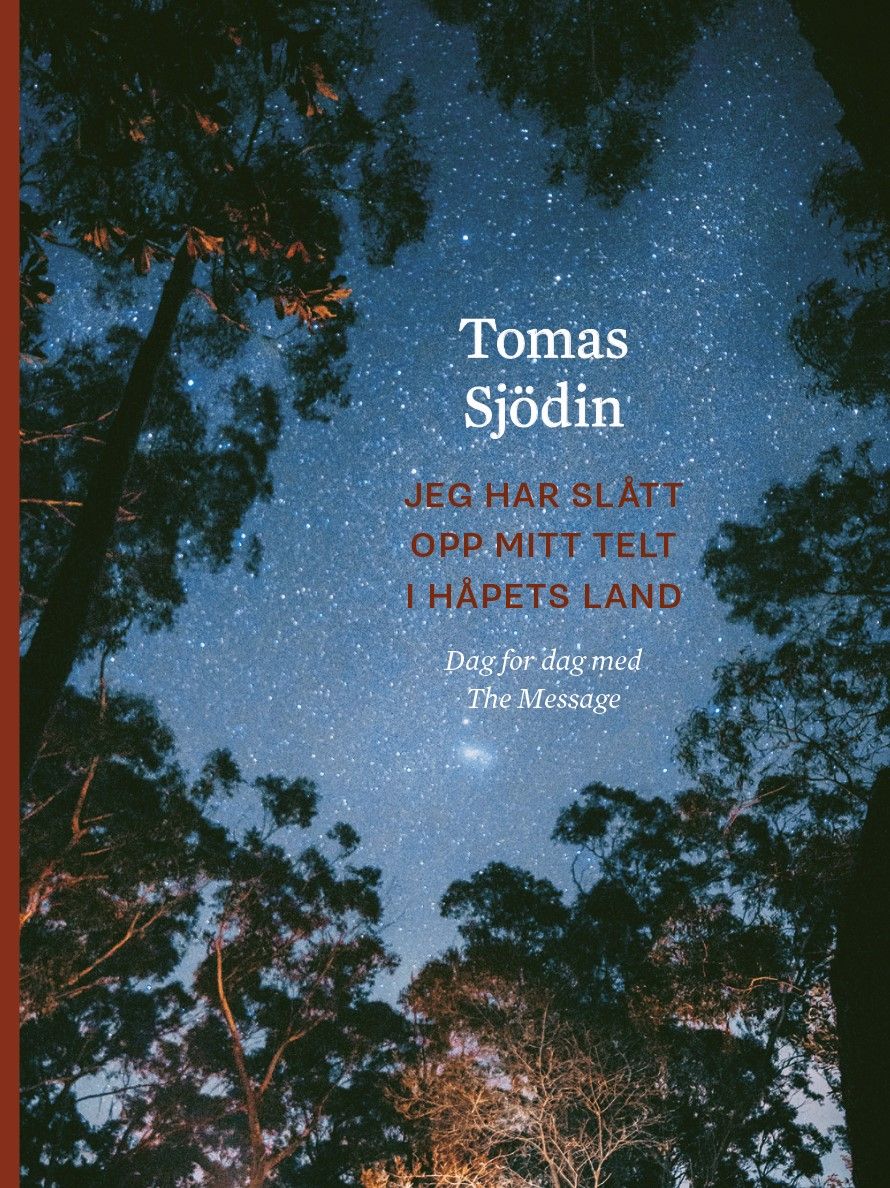 Jeg har slått opp mitt telt i håpets land - dag for dag med The Message