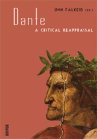 Dante - A Critical Reappraisal