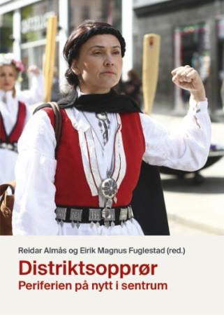 Distriktsopprør - periferien på nytt i sentrum