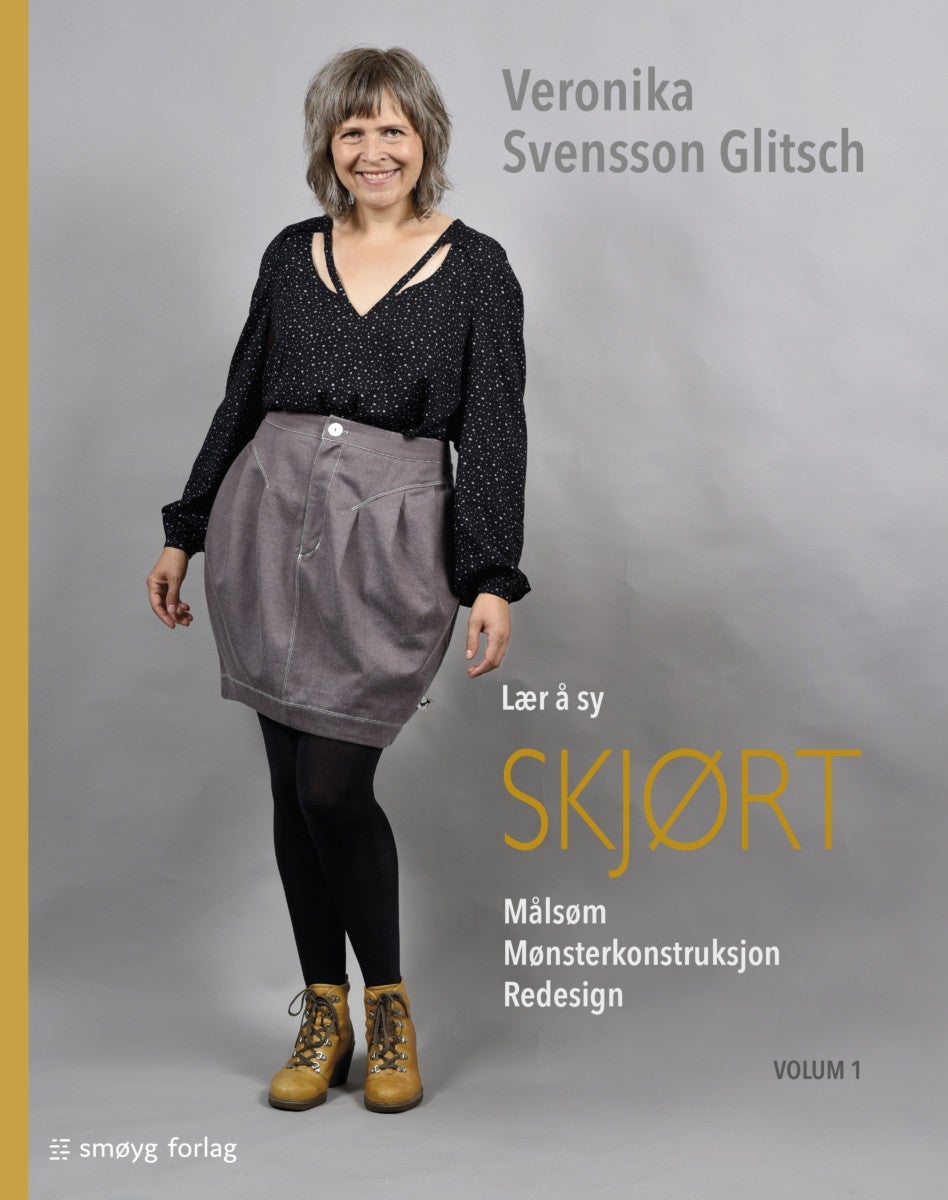 Lær å sy skjørt - Volum 1 : målsøm, mønsterkonstruksjon, redesign