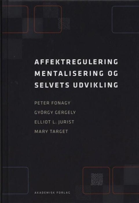 Affektregulering mentalisering og selvets udviklin