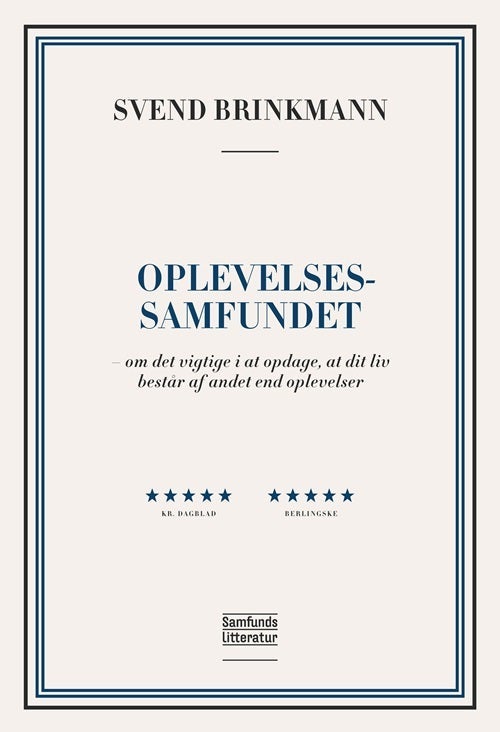 Oplevelsessamfundet - om det viktige i at opdage, at dit liv består af a
