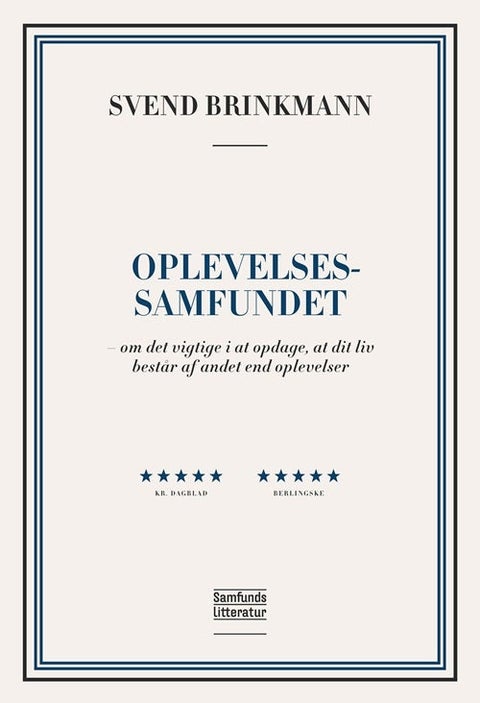 Oplevelsessamfundet - om det viktige i at opdage, at dit liv består af a