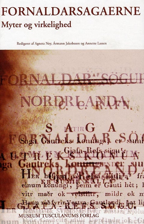 Fornaldersagaerne - Myter og virkelighed