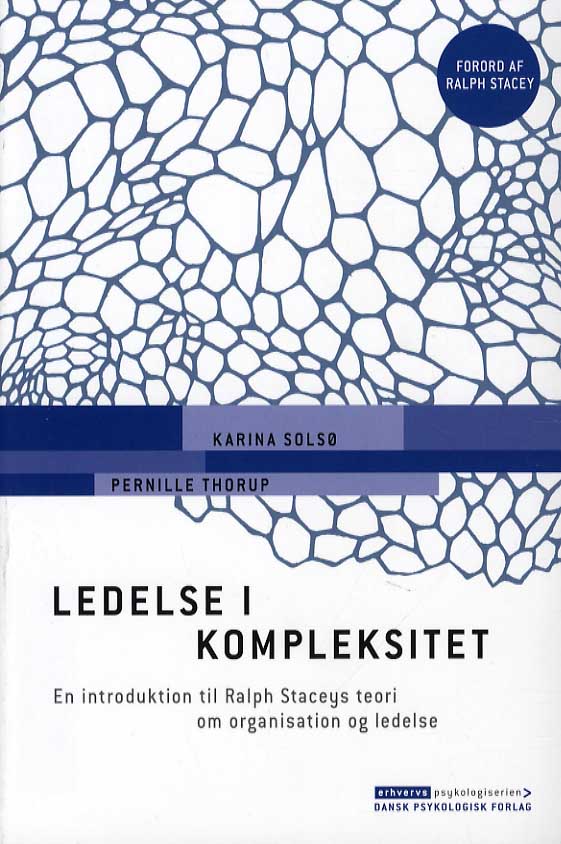 Ledelse i kompleksitet - En introduktion til Ralph Staceys teori om organis