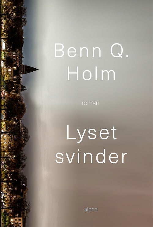 Lyset svinder av Benn Q. Holm